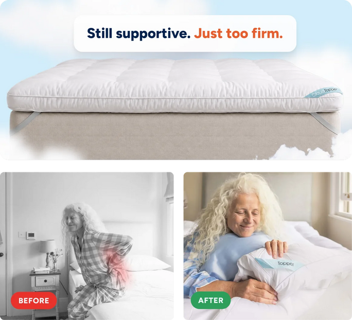 A mattress topper or mattress pad shown on a bed frame, with marketing text reading 'Still supportive. Just too firm.